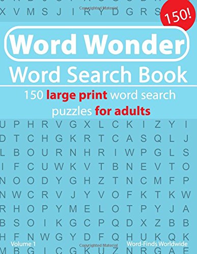 Word Wonder Word Search Book: 150 large print word search puzzles for adults (Word Wonder Word Search Book's, Band 1) Leisure & Fun