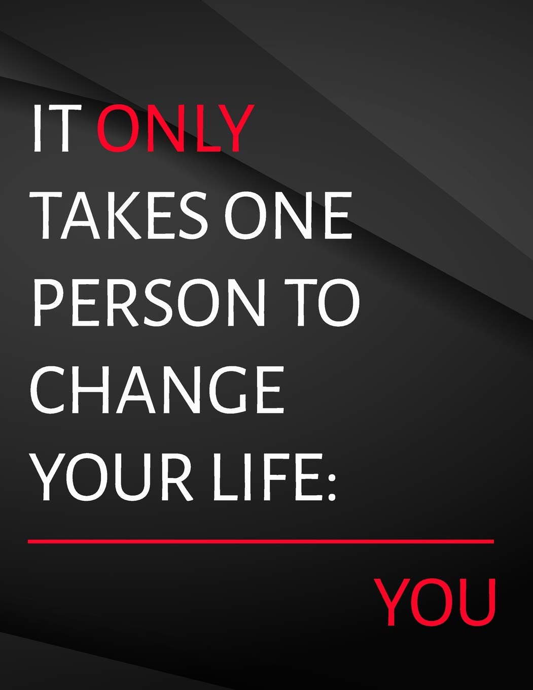 It only takes one person to change your life. you.: Song and Music Composition Jottings Drawings Black Background White Text Design - Large 8.5 x 11 ... and journals, Music Composition, Sketching Lifestyle
