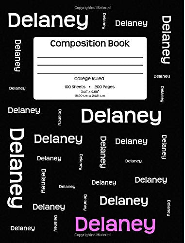 Composition Book - Delaney: Personalized, College Ruled School Notebook, 200 pages, 7.44"x9.69" Media & Communication