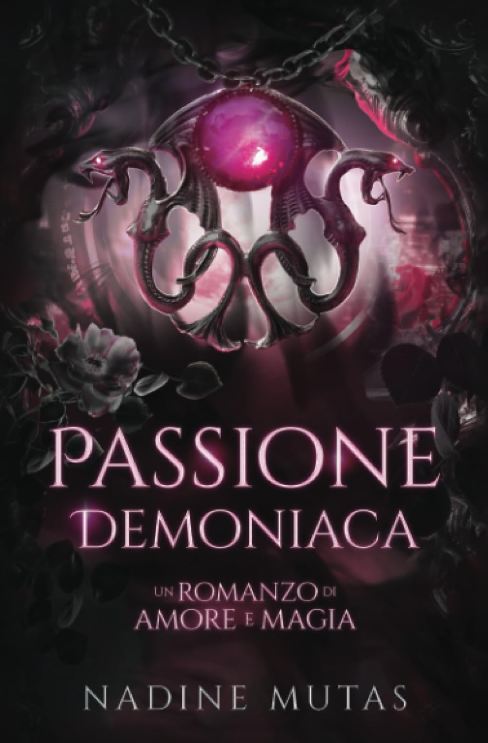 Passione demoniaca: Un romanzo di amore e magia Romantic Thrillers Books
