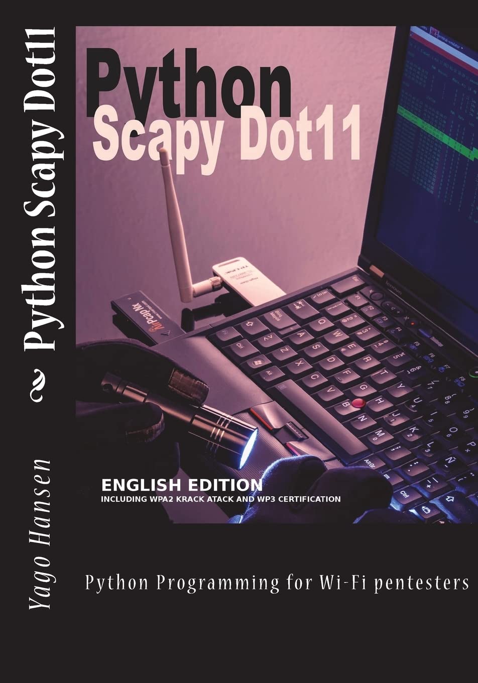 Python Scapy Dot11: Python Programming for Wi-Fi pentesters Computer Science