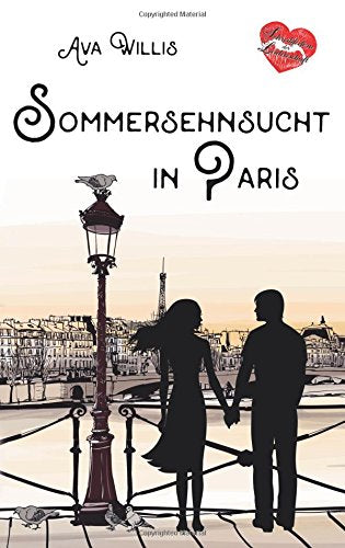 Sommersehnsucht in Paris (Verliebt in Paris, Band 4) Contemporary Romance