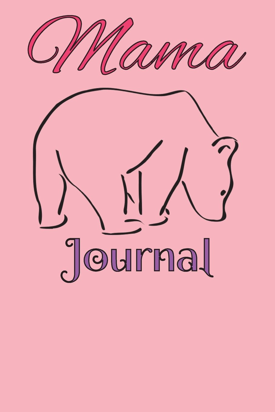 Mama Bear Journal: Journal For Girls And Women (6” x 9”, 120 numbered pages) Film, Art & Culture