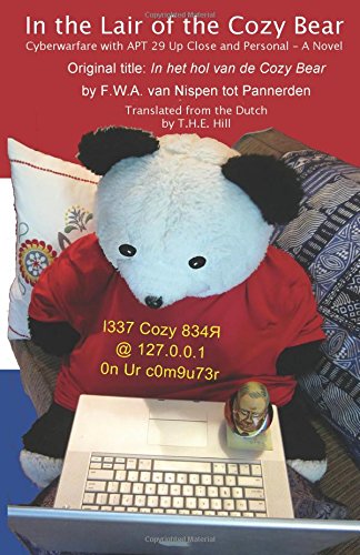 In the Lair of the Cozy Bear: Cyberwarfare with APT 29 Up Close and Personal -- A Novel Suspense & Thrillers