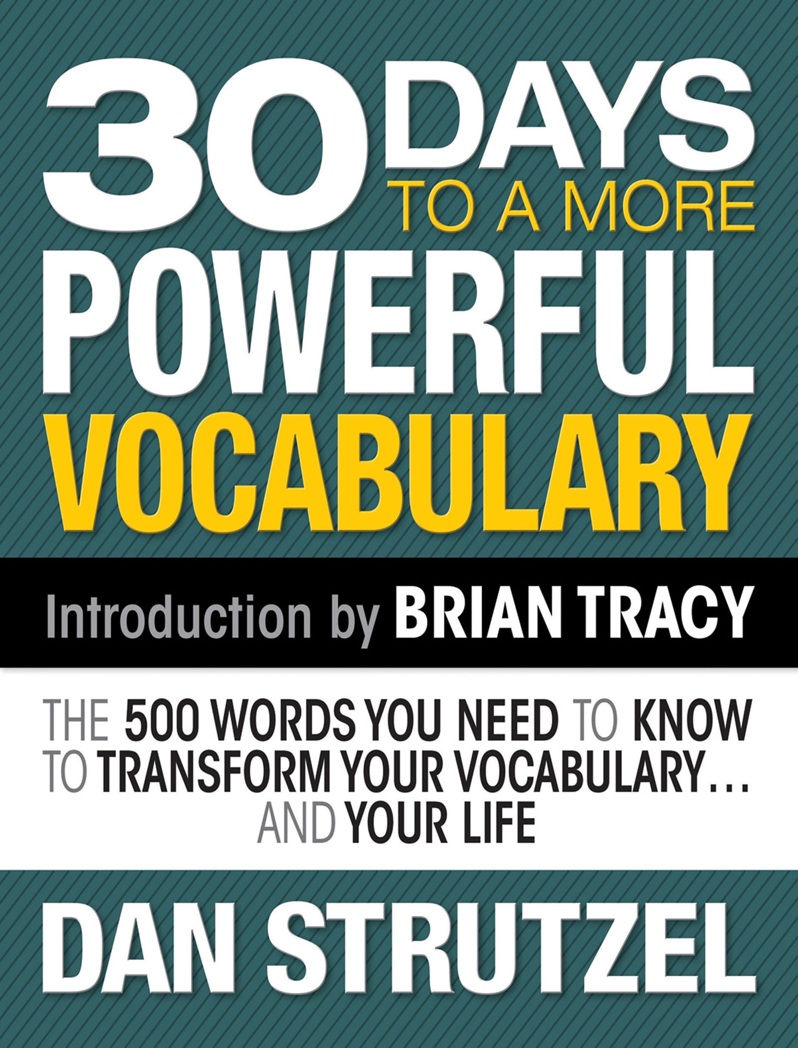 30 Days to a More Powerful Vocabulary: The 500 Words You Need to Know to Transform Your Vocabulary.and Your Life Business, Finance & Career