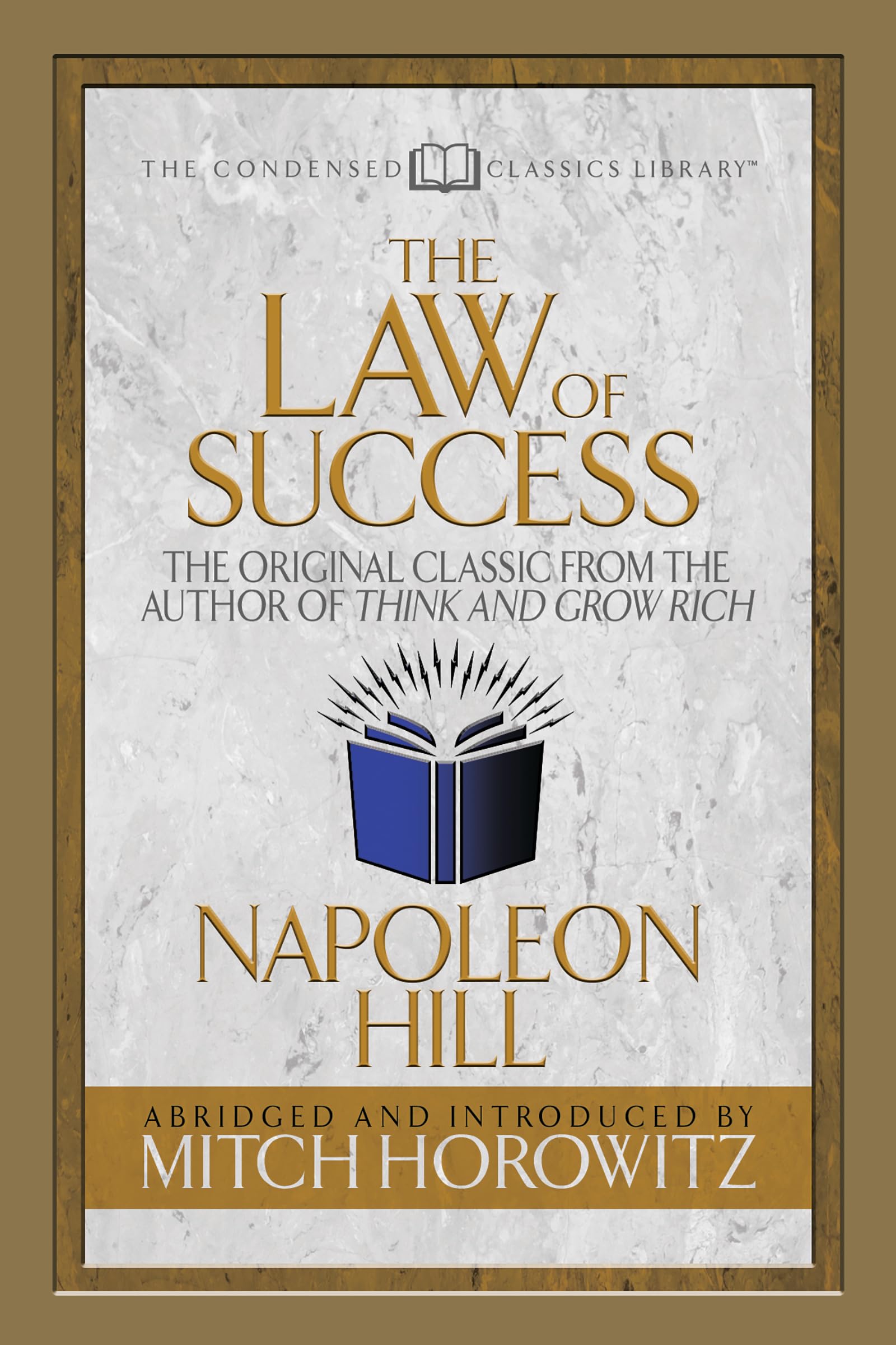Law of Success (Condensed Classics): The Original Classic from the Author of THINK AND GROW RICH Business, Finance & Career