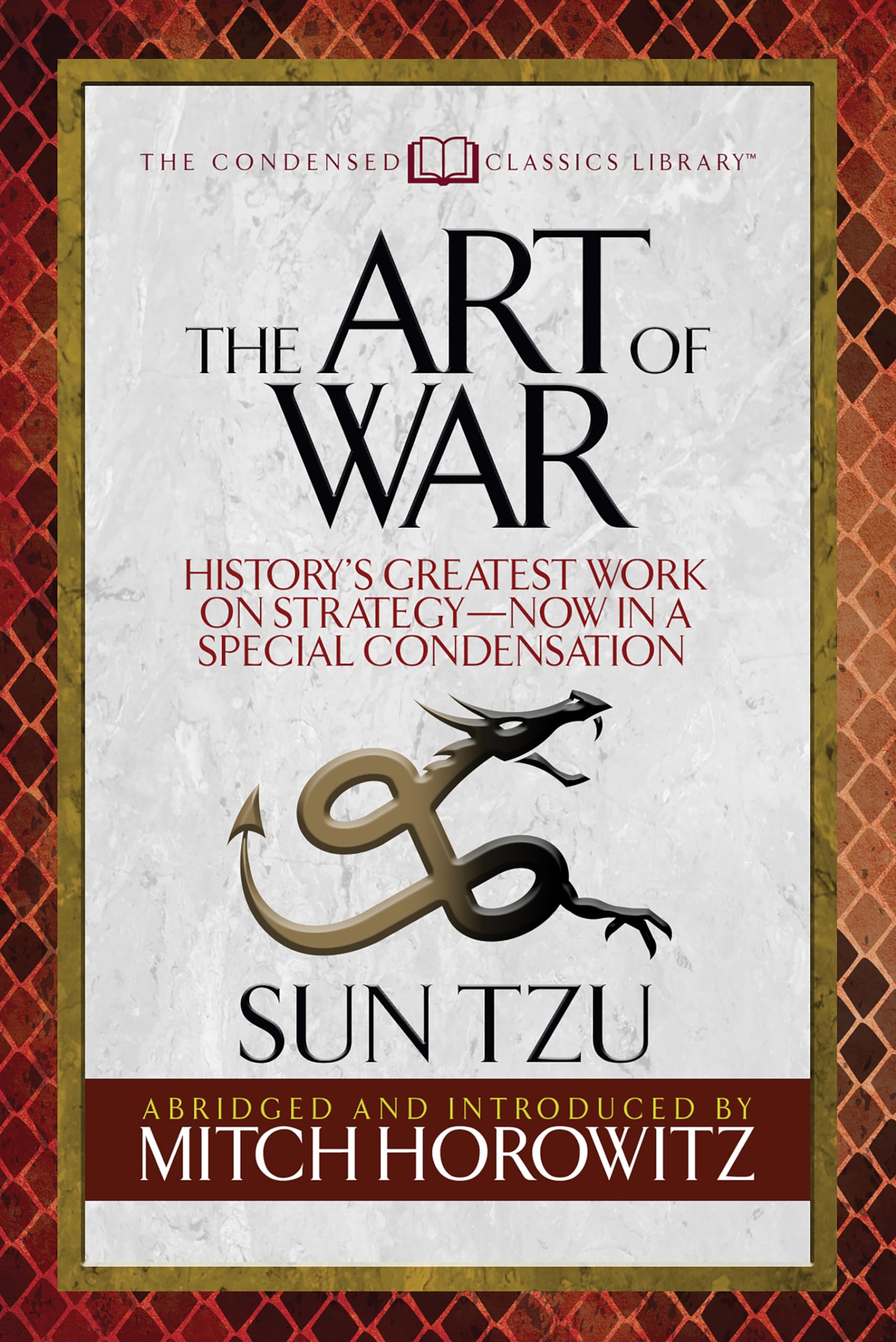 Art of War (Condensed Classics): History's Greatest Work on Strategy--Now in a Special Condensation Business, Finance & Career