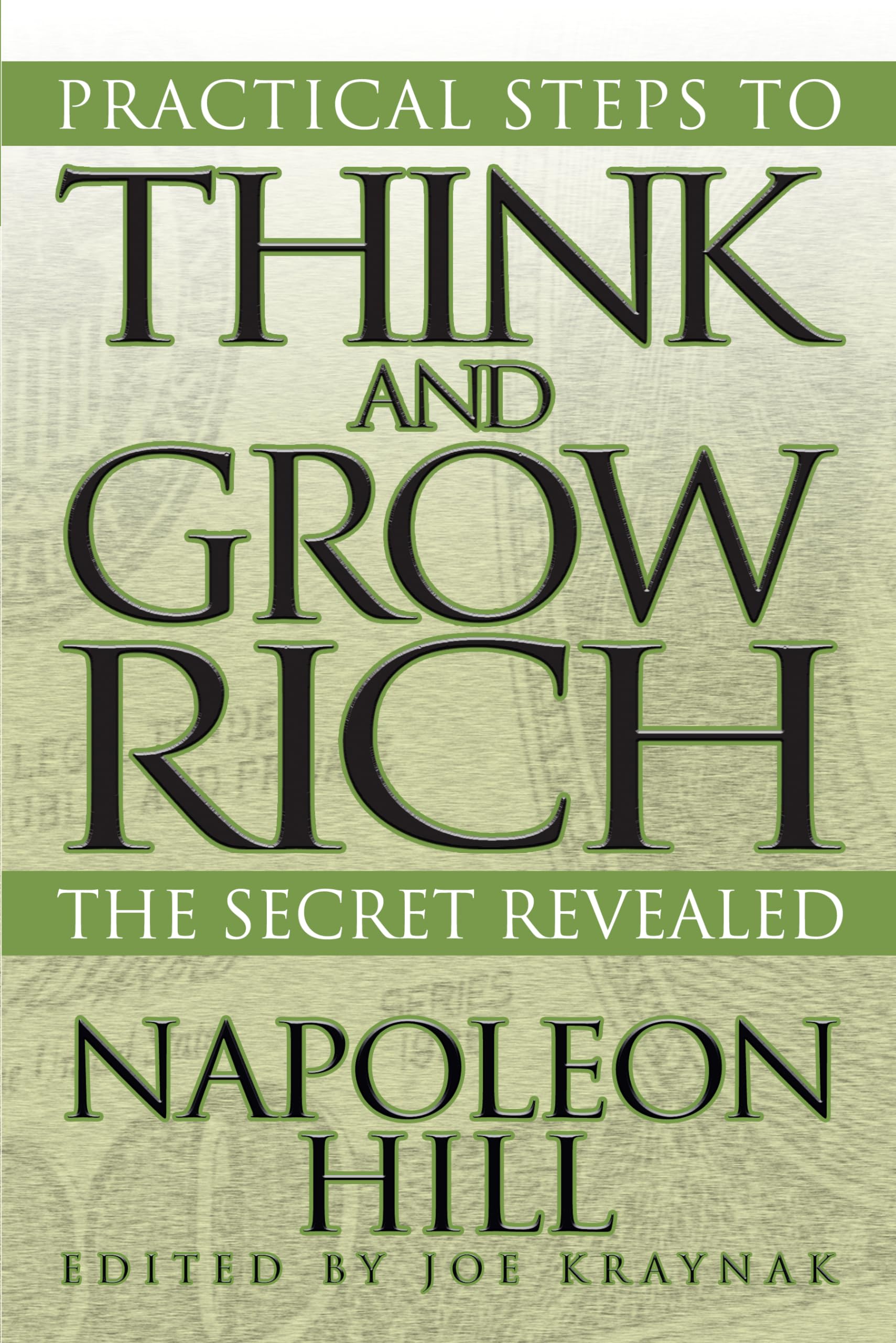 Practical Steps to Think and Grow Rich: The Secret Revealed Business, Finance & Career