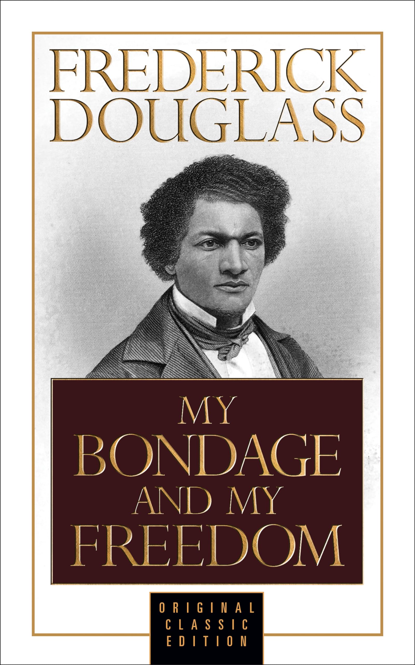 My Bondage and My Freedom (Original Classic Edition) Social Sciences