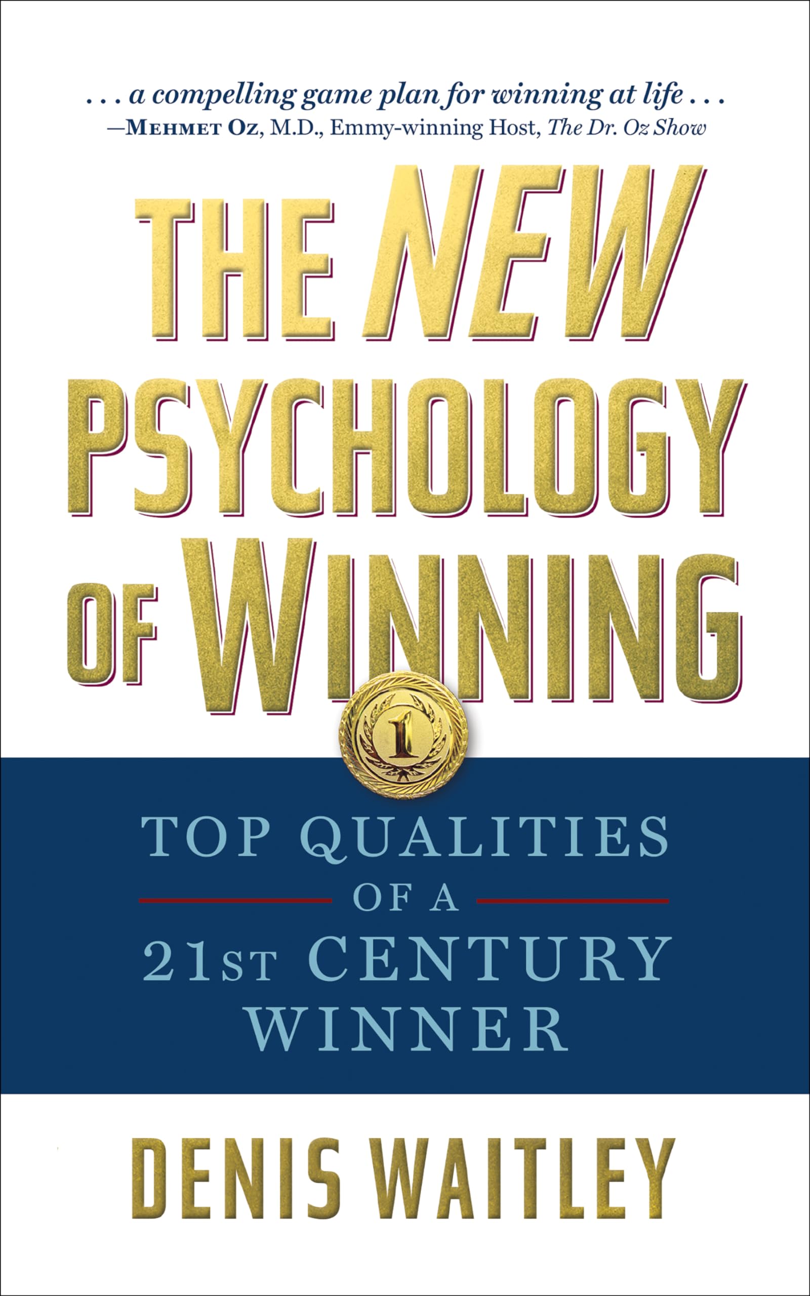 The New Psychology of Winning: Top Qualities of a 21st Century Winner book