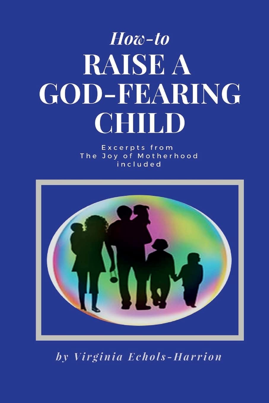 How to Raise A God-Fearing Child book