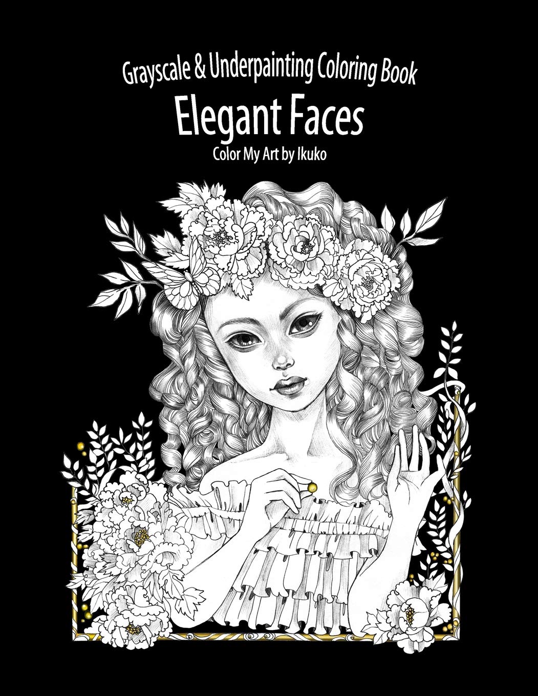 Color My Art: Elegant Faces: Grayscale & Underpainting Coloring Book Film, Art & Culture