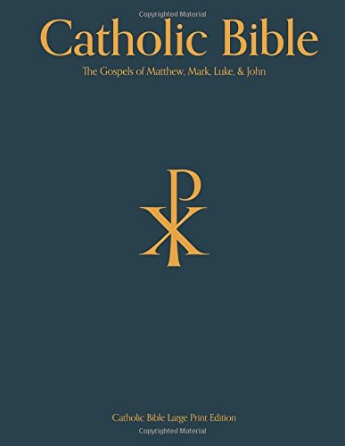 Catholic Bible - Large Print: The Gospels of Matthew, Mark, Luke, & John - Catholic Bible Large Print Edition Religion & Esotericism