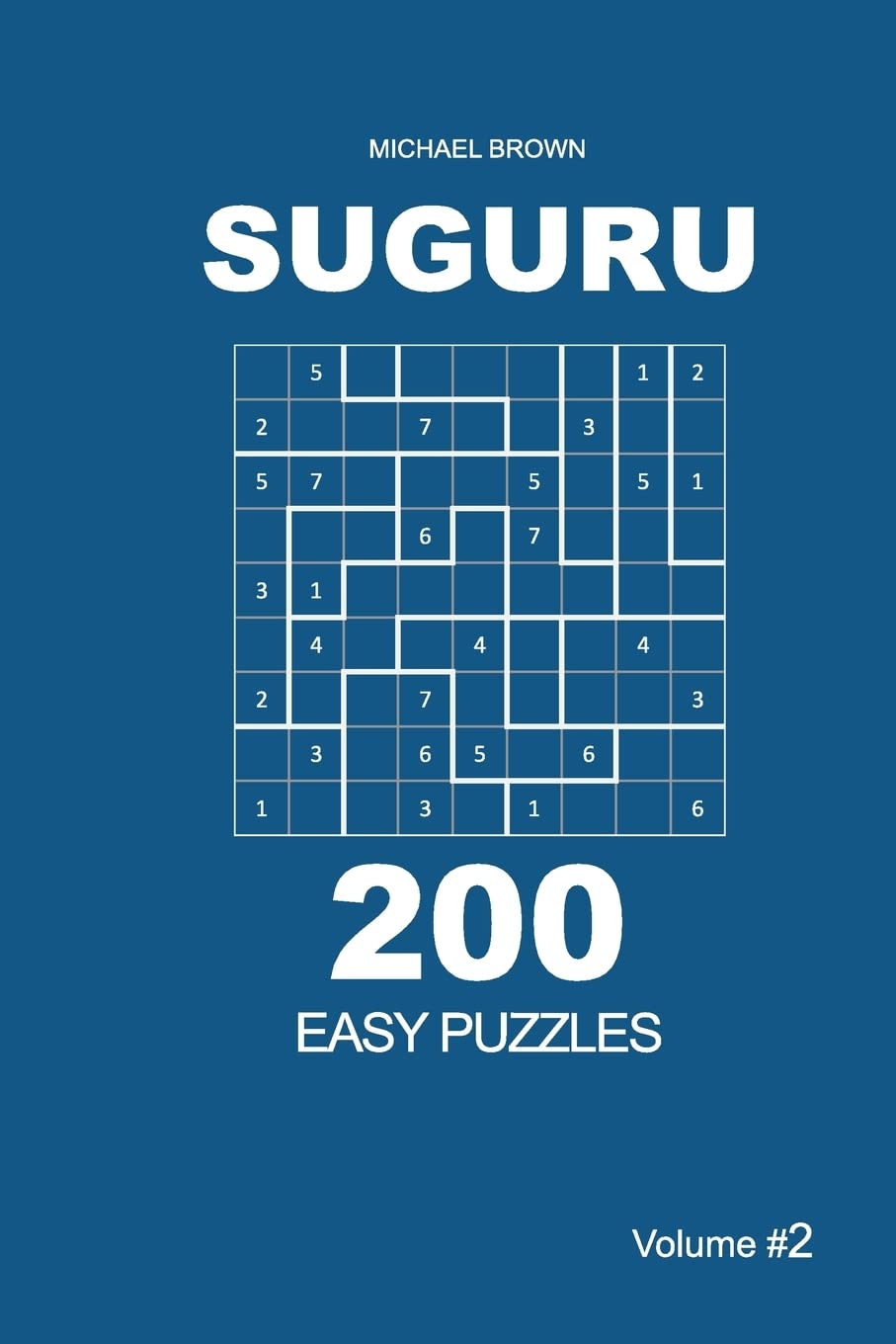 Suguru - 200 Easy Puzzles 9x9 (Volume 2) (Suguru - Easy, Band 2) Leisure & Fun