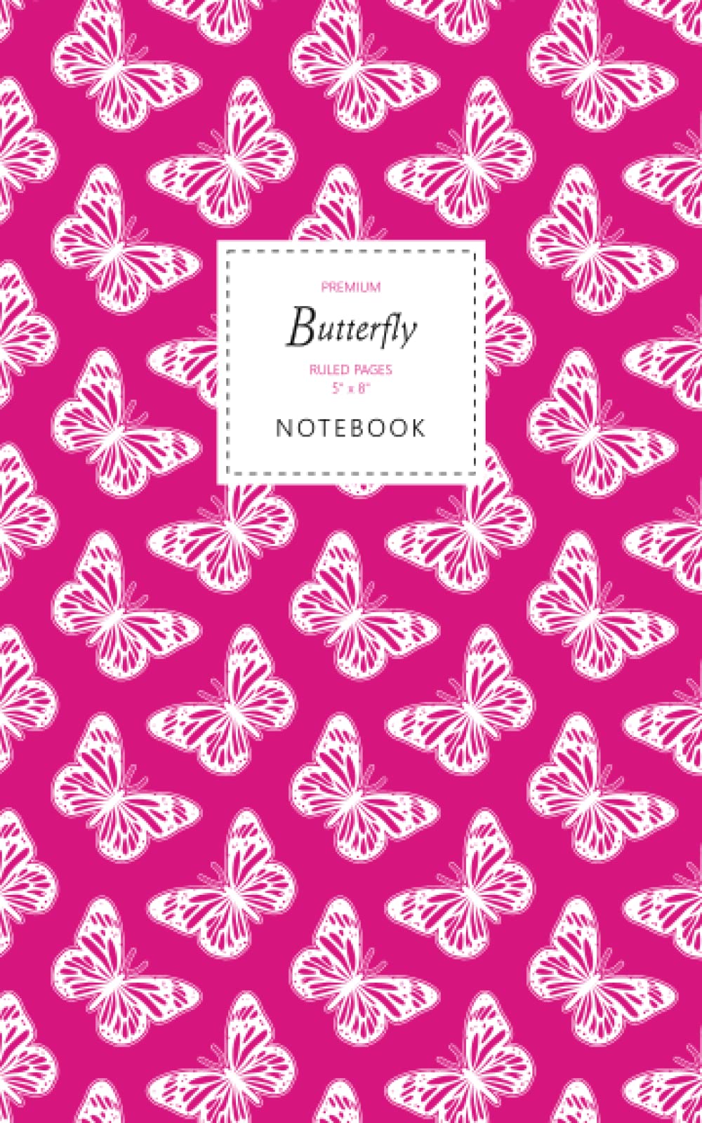 Butterfly Notebook - Ruled Pages - 5x8 - Premium: (Magenta Edition) Fun notebook 96 ruled/lined pages (5x8 inches / 12.7x20.3cm / Junior Legal Pad / Nearly A5) Stationery