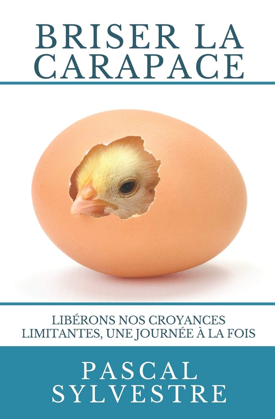 Briser la carapace: Libérons nos croyances limitantes, une journée à la fois Lifestyle
