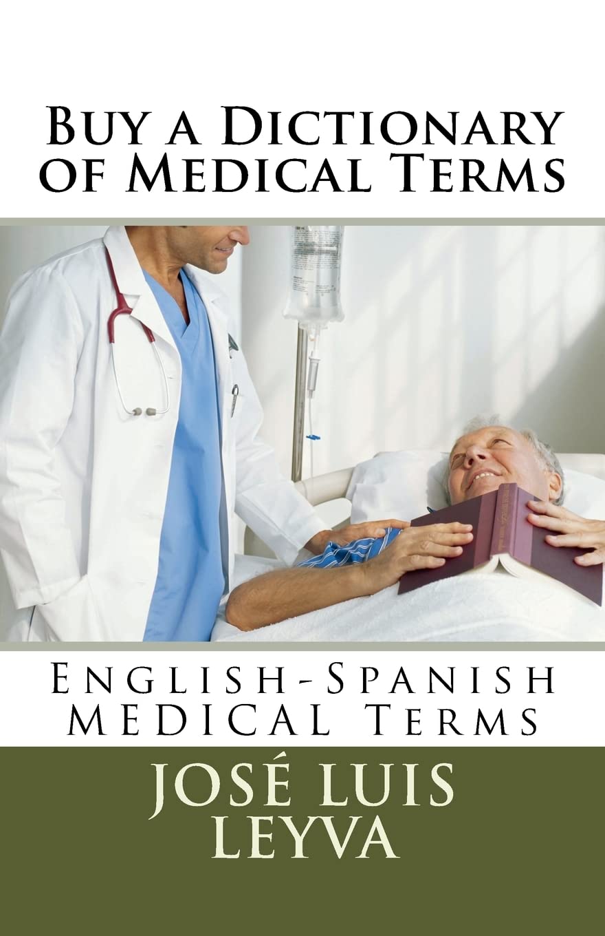 Buy a Dictionary of Medical Terms: English-Spanish MEDICAL Terms General education