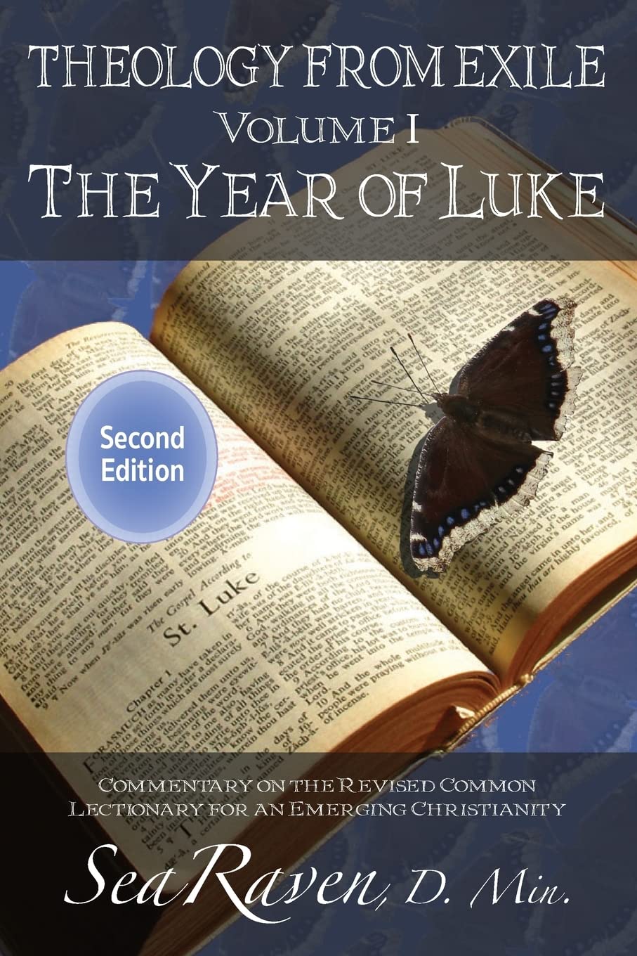 Theology From Exile Volume I: The Year of Luke 2nd Edition: Commentary on the Revised Common Lectionary for an Emerging Christianity Religion & Esotericism