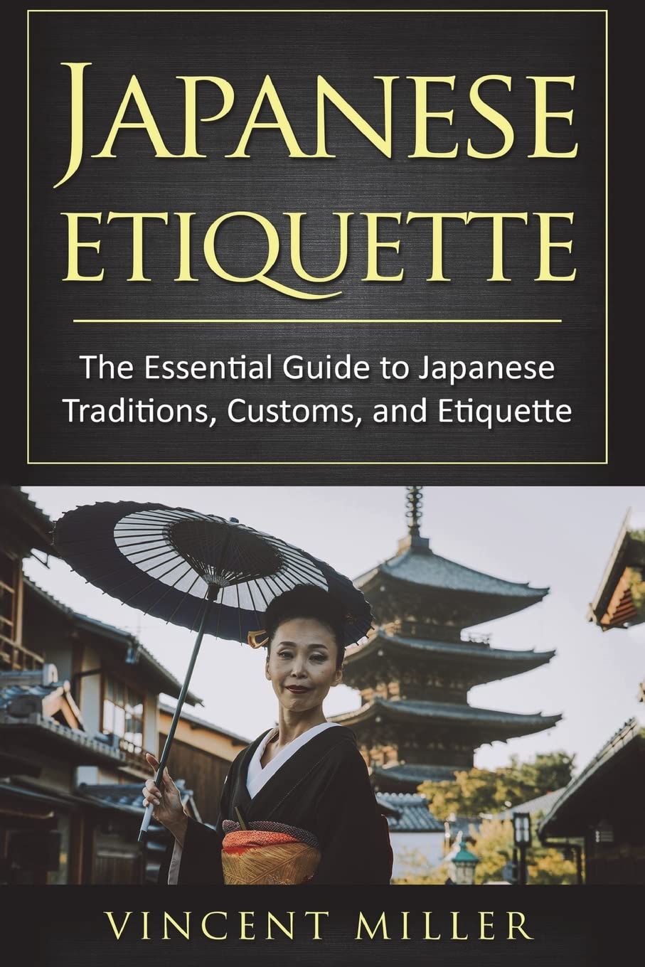 Japanese Etiquette: The Essential Guide to Japanese Traditions, Customs, and Etiquette Foreign Languages ​​& Dictionaries