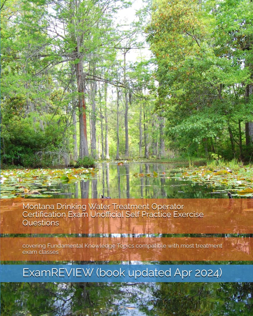 Montana Drinking Water Treatment Operator Certification Exam Unofficial Self Practice Exercise Questions: covering Fundamental Knowledge Topics compatible with most treatment exam classes Study Guides