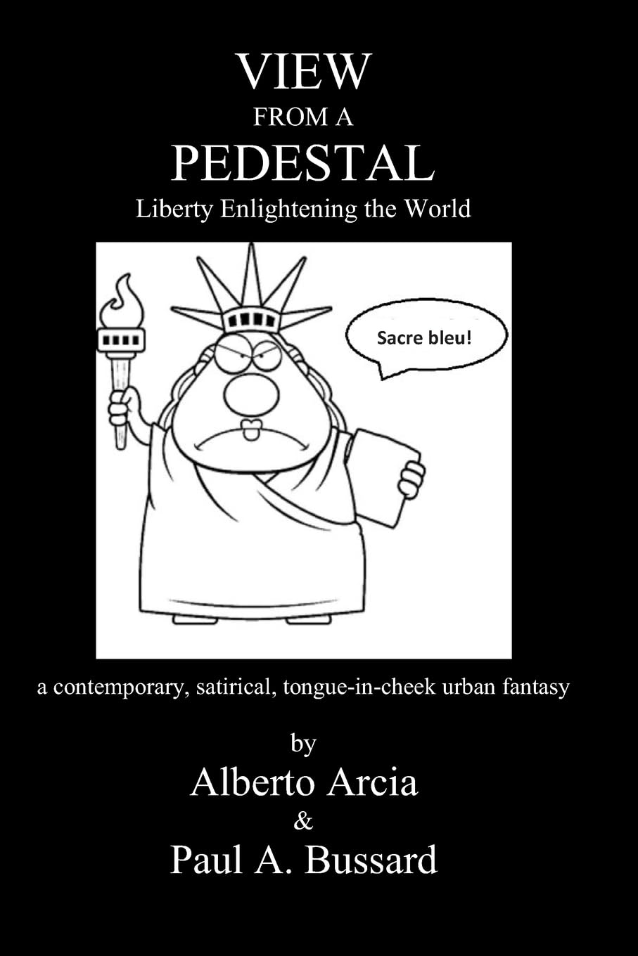 View from a Pedestal: Liberty Enlightening the World Humour & Satire
