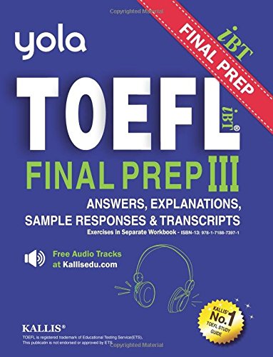 KALLIS' TOEFL iBT Pattern Level III Answers & Explanations (YOLA) Learning & Reference