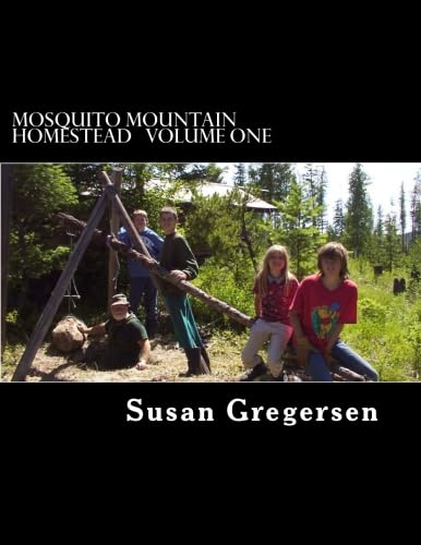 Mosquito Mountain Homestead Volume One Memories