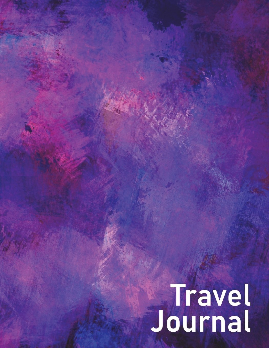 Travel Journal: Capture Lifelong Memories and Key Details With This Beautiful 8.5" by 11" Journal/Planner For Travelers - Purple Pink Brush Strokes book
