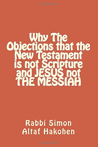 Why The Objections that the New Testament is not Scripture and JESUS not The MESSIAH Religion & Esotericism