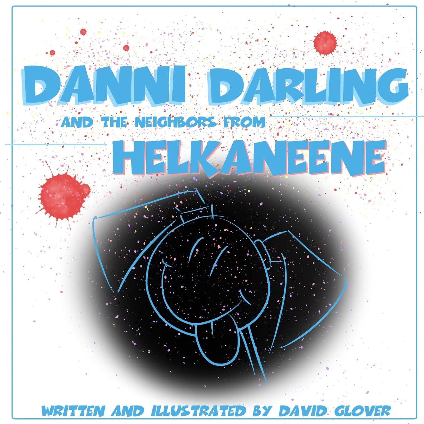 Danni Darling and the Neighbors from Helkaneene Novels & Short Stories