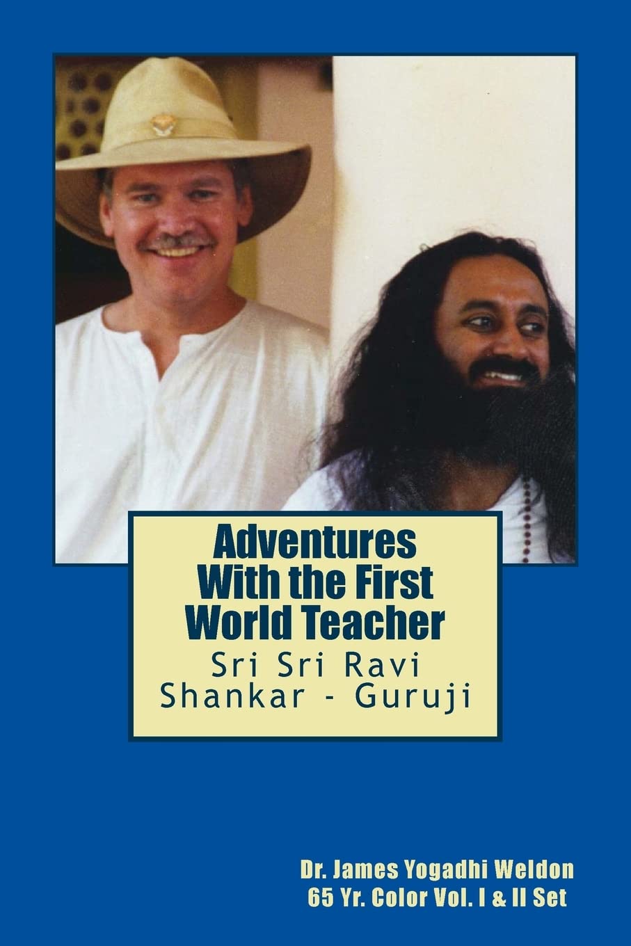 Adventures With the First World Teacher: Sri Sri Ravi Shankar (Collector Series Color, Band 1) Politics & Society