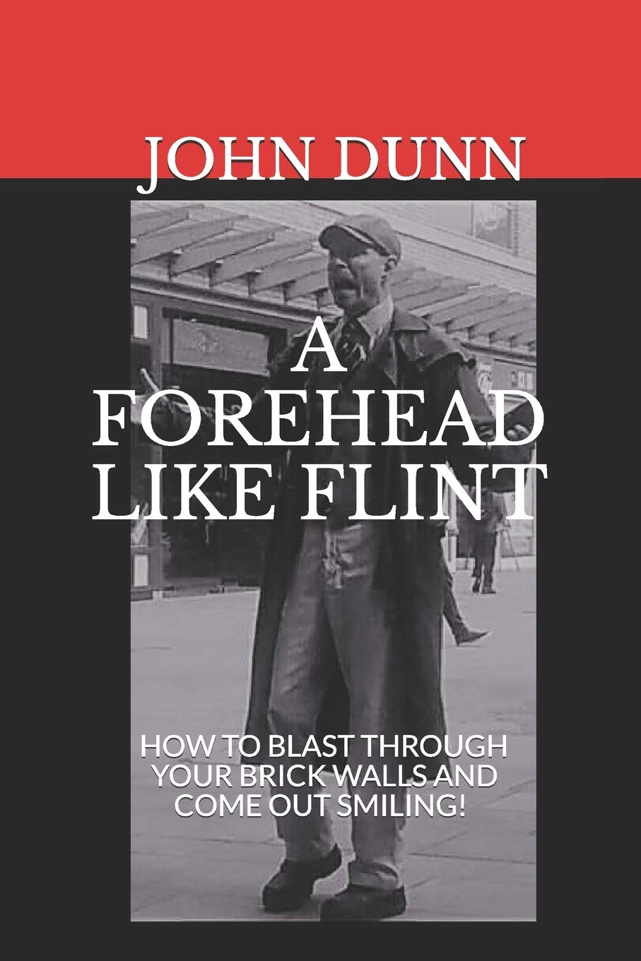 A Forehead Like Flint: How to blast through your brick walls and come out smiling! Religion & Esotericism