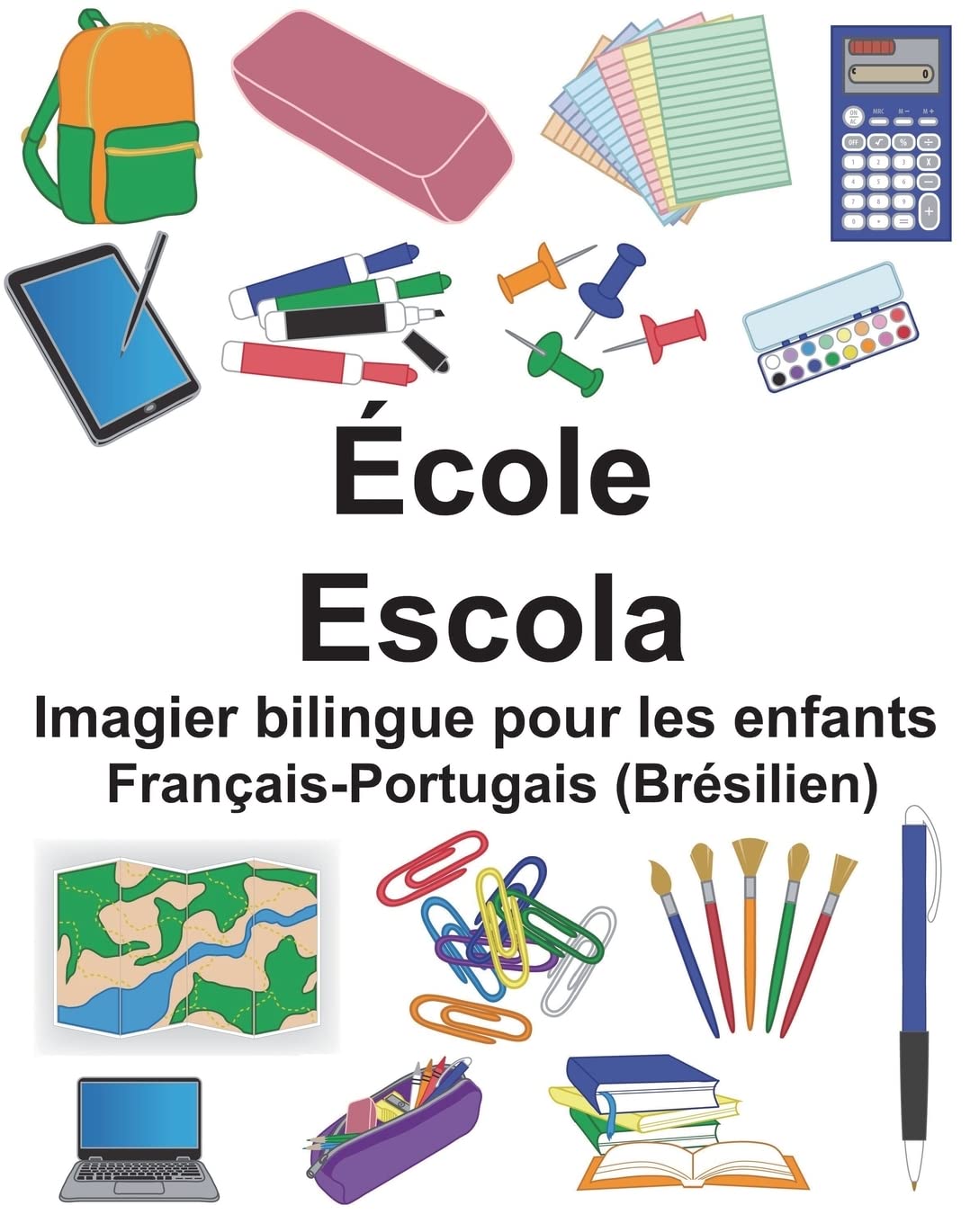 Français-Portugais (Brésilien) École/Escola Imagier bilingue pour les enfants (FreeBilingualBooks.com) Foreign Languages ​​& Dictionaries