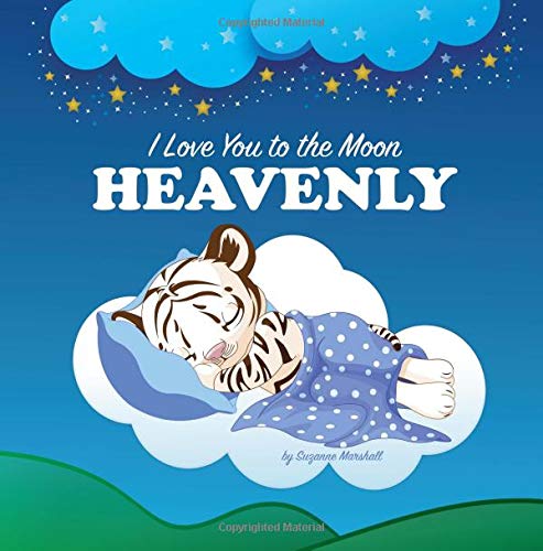 I Love You to the Moon, Heavenly: Personalized Books & Bedtime Stories for Kids (Personalized Book, Bedtime Story, Personalized Gifts, Bedtime Stories ... Stories for Toddlers, Sleep Stories for Kids) Novels & Short Stories