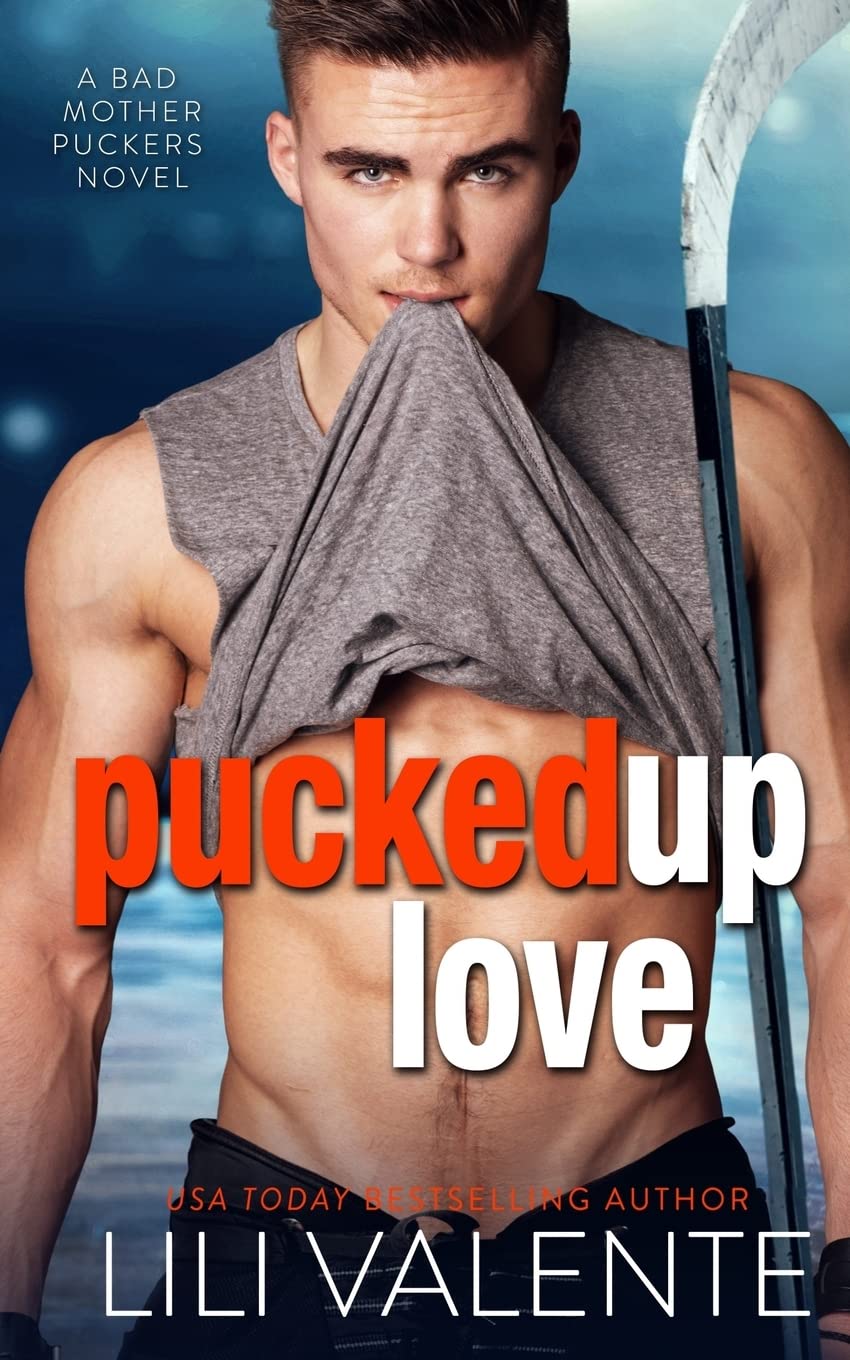 Pucked Up Love (Bad Motherpuckers Series, Band 5) New Adult