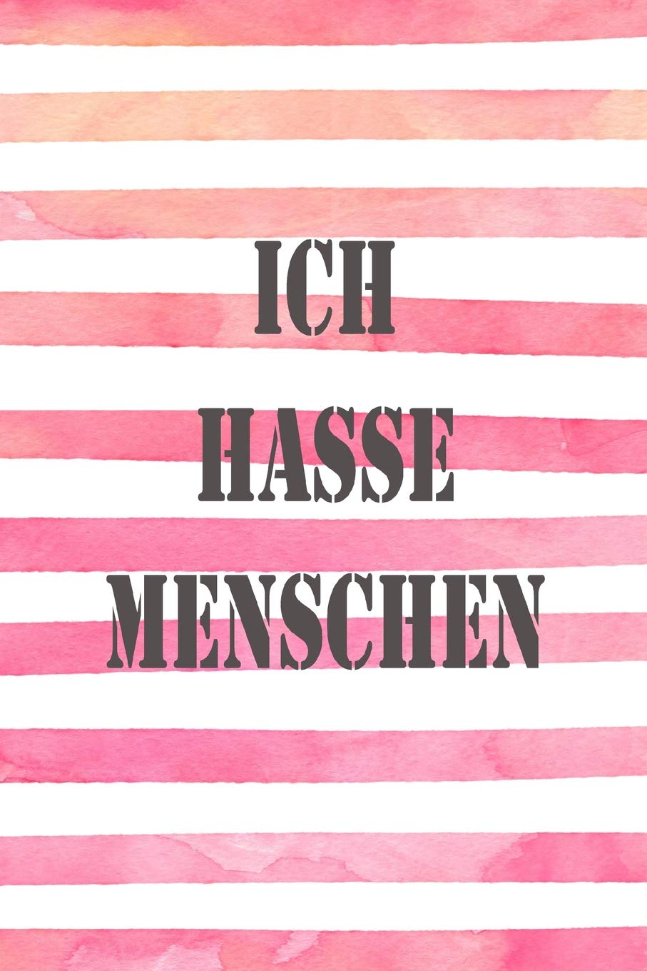 Ich Hasse Menschen: Tagebuch Journal für die Pubertät Teenager Novels & Short Stories