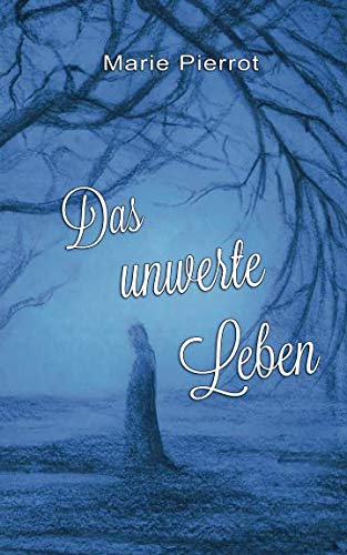 Das unwerte Leben: Eine biografische Spurensuche Historical Fiction