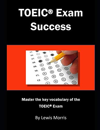 TOEIC Exam Success: Master the Key Vocabulary of the TOEIC Exam Study Guides