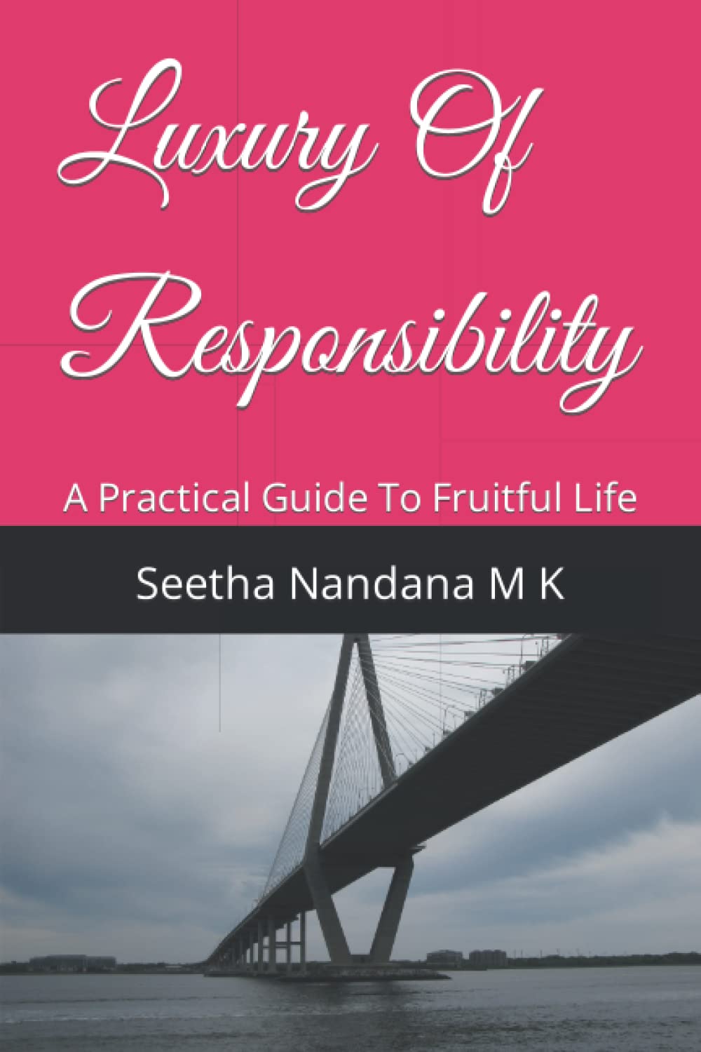 Luxury Of Responsibility: A Practical Guide To Fruitful Life (Peaceful & Fruitful Life) Philosophy