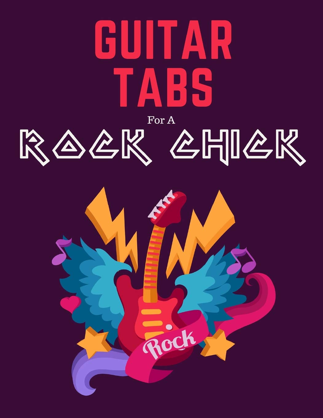 Guitar Tabs for a Rock Chick: Write Down Your own Guitar Tab Music! Blank Sheet Music Paper Tablature for Guitar Songs and Chords Social Sciences