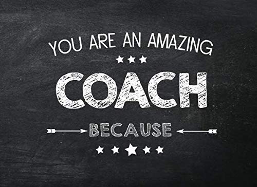 You Are An Amazing Coach Because: Prompted Fill In The Blank Book Books