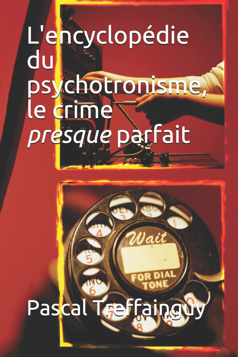 L'Encyclopédie Du Psychotronisme, Le Crime Presque Parfait Politics & Society