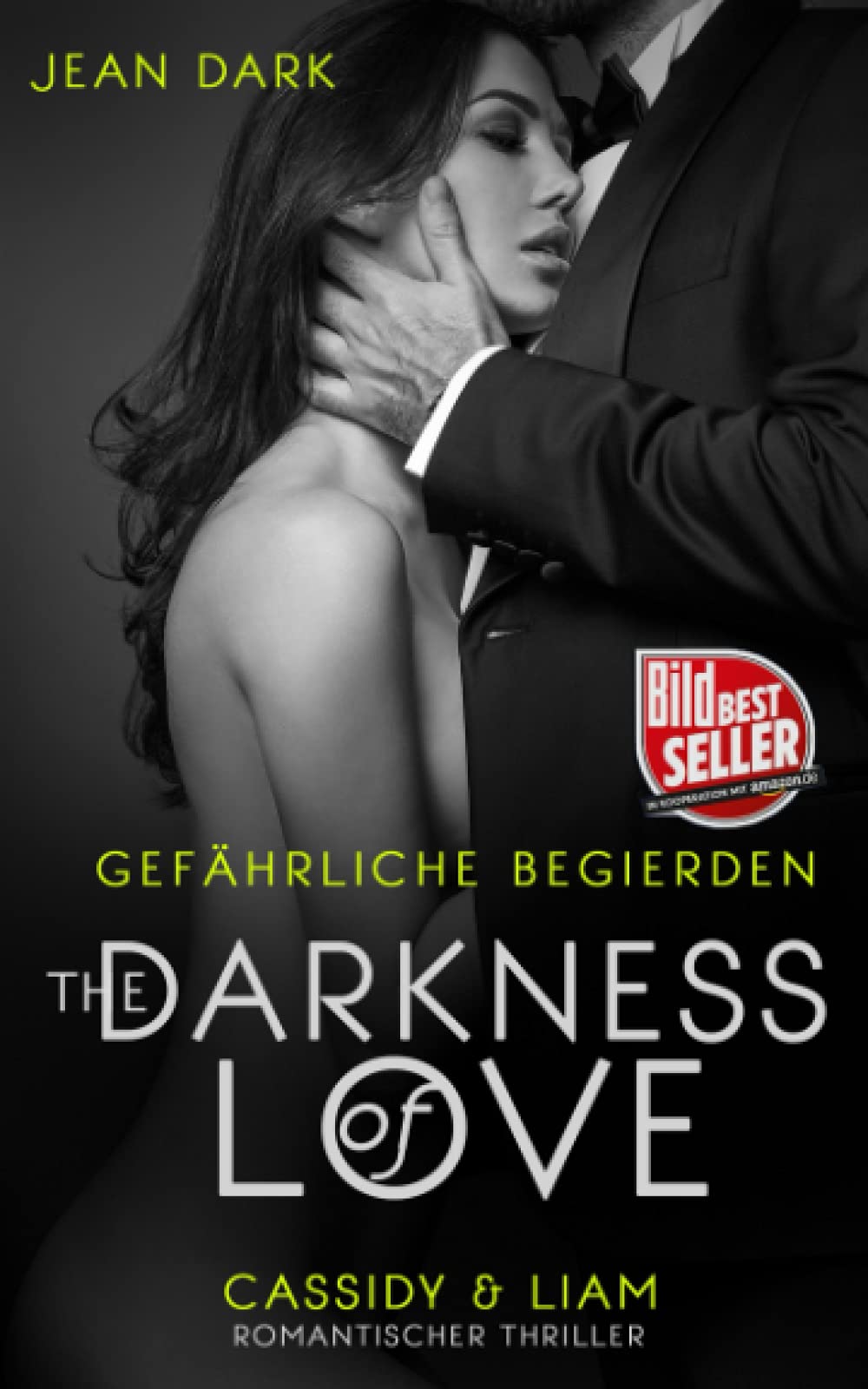 Gefährliche Begierden: The Darkness of Love: Cassidy & Liam Romantic Thrillers