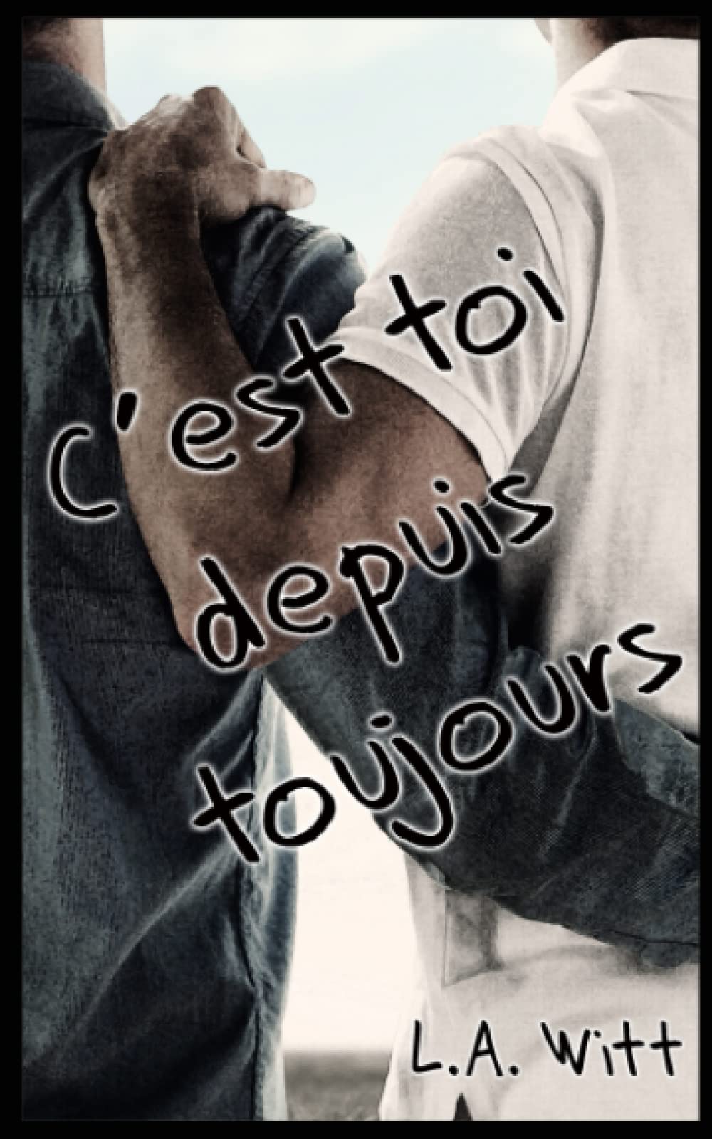 C’est Toi Depuis Toujours book