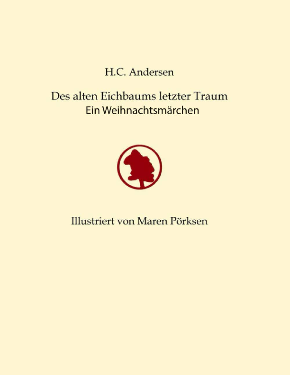 Des alten Eichbaums letzter Traum: Ein Weihnachtsmärchen Fairy Tales & Legends