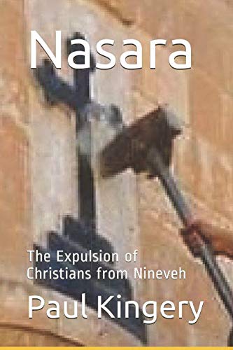 Nasara: The Expulsion of Christians from Nineveh Religion & Esotericism