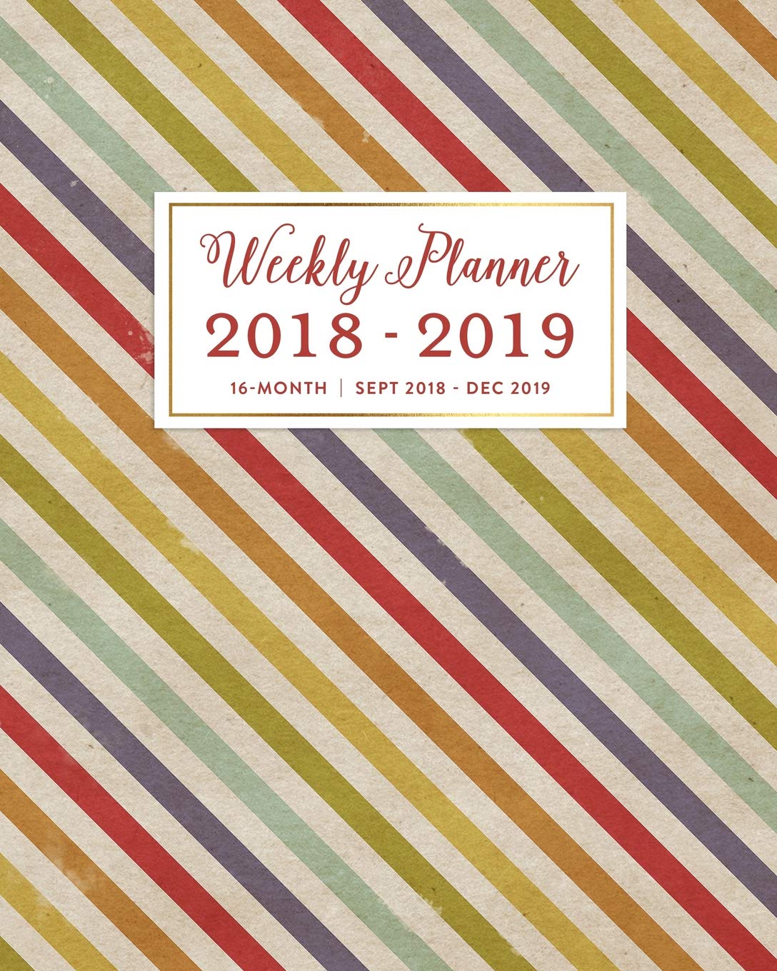 Weekly Planner 2018 - 2019, 16 Month Sept 2018 - Dec 2019: Vintage Rainbow Stripes Academic Dated Agenda Book Business, Finance & Career