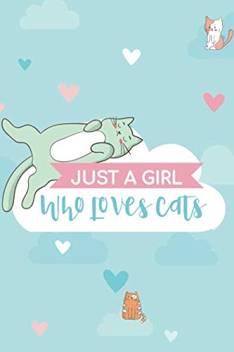 Just a Girl Who Loves Cats Pets
