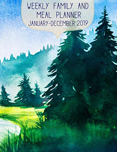 Weekly Family and Meal Planner January-December 2019: 52 Dated Weeks (Watercolor Landscapes, Band 6) Health, Nutrition & Fitness
