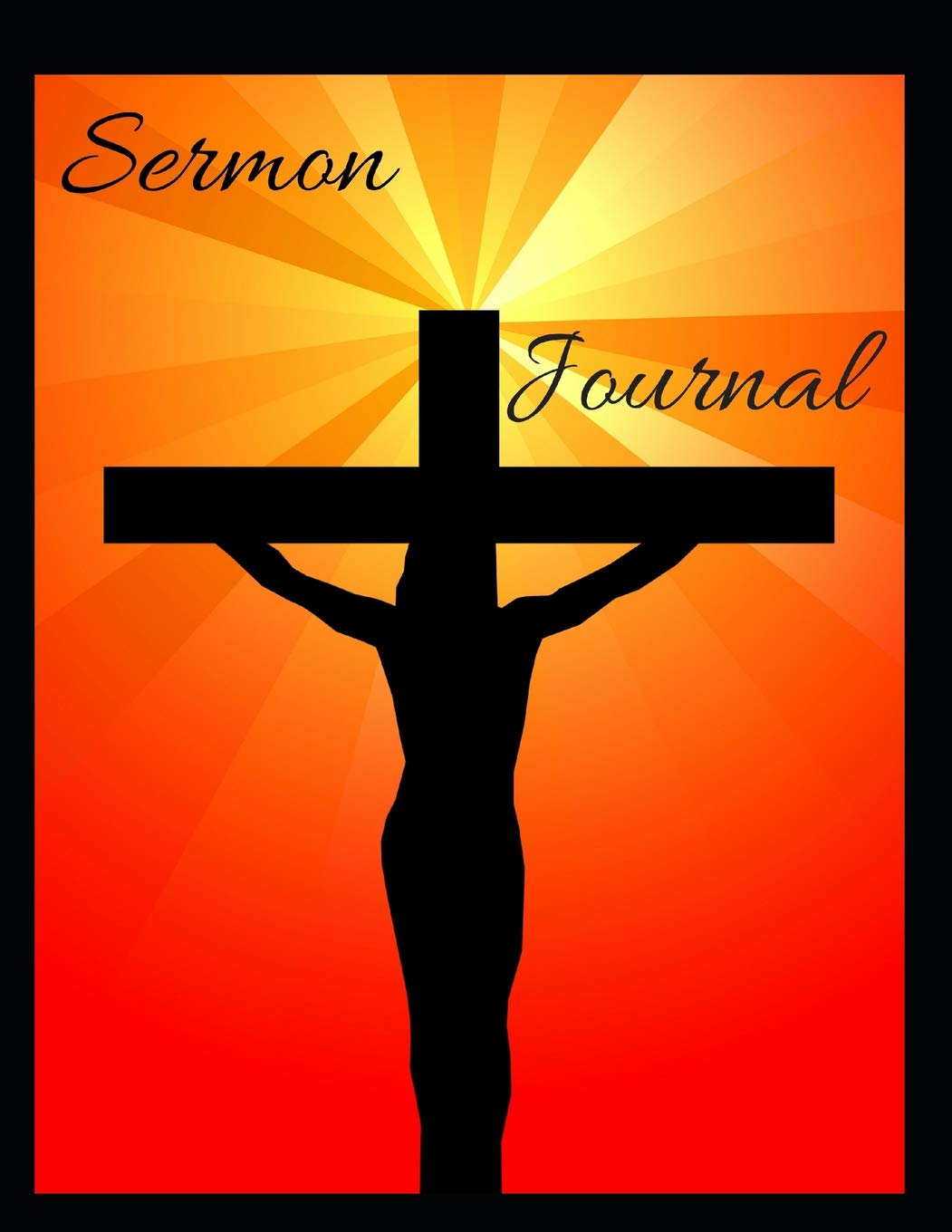 Sermon Journal: Silhouette of Jesus on the Cross themed Sermon Journal 8.5" x 11" 100 pages Contemporary literature
